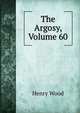 The Argosy, Volume 60, Henry Wood 