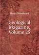 Geological Magazine, Volume 25, Henry Woodward 