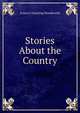 Stories About the Country, Francis Channing Woodworth 