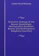 Economic Geology of the Beaver Quadrangle, Pennsylvania (Southern Beaver and Northwestern Allegheny Counties), Lester Hood Woolsey 