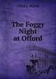 The Foggy Night at Offord, Henry Wood 