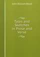 Tales and Sketches in Prose and Verse, John William Wood 