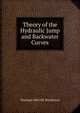 Theory of the Hydraulic Jump and Backwater Curves, Sherman Melville Woodward 