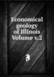 Economical geology of Illinois Volume v.2, 