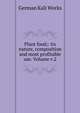 Plant food;: its nature, composition and most profitable use. Volume v.2, German Kali Works 