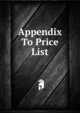 Appendix To Price List., 