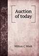 Auction of today, Milton C Work 
