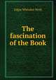 The fascination of the Book, Edgar Whitaker Work 