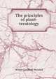 The principles of plant-teratology, Wilson Crosfield Worsdell 