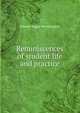 Reminiscences of student life and practice, Edward Dagge Worthington 