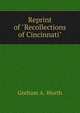 Reprint of "Recollections of Cincinnati", Gorham A. Worth 
