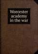Worcester academy in the war, 
