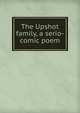 The Upshot family, a serio-comic poem, 