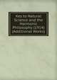 Key to Natural Science and the Harmonic Philosophy (1914) (Additional Works), 