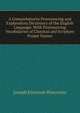 A Comprehensive Pronouncing and Explanatory Dictionary of the English Language: With Pronouncing Vocabularies of Classical and Scripture Proper Names, Joseph Emerson Worcester 