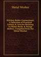 Kitchen Boiler Connections: A Selection of Practical Letters & Articles Relating to Water Backs & Range Boilers, Compiled from the Metal Worker, Metal Worker 