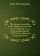 The Gospel According to St. Matthew: From the St. Germain Ms (G1), Now Numbered Lat. 11553 in the National Library at Paris, John Wordsworth 