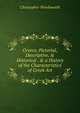 Greece, Pictorial, Descriptive, & Historical . & a History of the Characteristics of Greek Art, Wordsworth, Christopher 