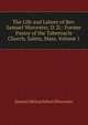 The Life and Labors of Rev. Samuel Worcester, D. D.: Former Pastor of the Tabernacle Church, Salem, Mass, Volume 1, Samuel Melanchthon Worcester 
