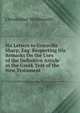 Six Letters to Granville Sharp, Esq: Respecting His Remarks On the Uses of the Definitive Article in the Greek Text of the New Testament, Wordsworth, Christopher 