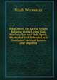Bible News: Or, Sacred Truths Relating to the Living God, His Only Son and Holy Spirit, Illustrated and Defended in a Continued Series of Letters and Inquiries, Noah Worcester 