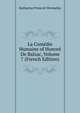La Comedie Humaine of Honore De Balzac, Volume 7 (French Edition), Wormeley, Katharine Prescott 
