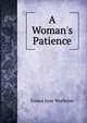 A Woman's Patience, Emma Jane Worboise 