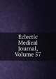 Eclectic Medical Journal, Volume 57, 