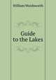 Guide to the Lakes, Wordsworth William 