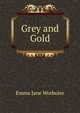 Grey and Gold, Emma Jane Worboise 