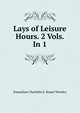 Lays of Leisure Hours. 2 Vols. In 1., Emmeline Charlotte E. Stuart Wortley 