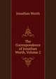 The Correspondence of Jonathan Worth, Volume 2, Jonathan Worth 