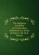 The Religious Condition of Christendom, Exhibited in a Series of Papers, Ed. by E. Steane, 