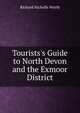 Tourists's Guide to North Devon and the Exmoor District, Richard Nicholls Worth 