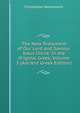 The New Testament of Our Lord and Saviour Jesus Christ: In the Original Greek, Volume 3 (Ancient Greek Edition), Wordsworth, Christopher 
