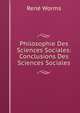 Philosophie Des Sciences Sociales: Conclusions Des Sciences Sociales, Rene Worms 