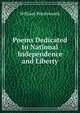 Poems Dedicated to National Independence and Liberty, Wordsworth William 