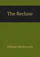 The Recluse, Wordsworth William 