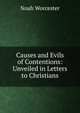 Causes and Evils of Contentions: Unveiled in Letters to Christians, Noah Worcester 