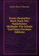 Erstes Deutsches Buch Nach Der Naturlichen Methode: Fur Schule Und Haus (German Edition), James Henry Worman 
