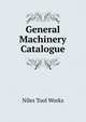 General Machinery Catalogue, Niles Tool Works 