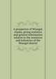 A prospectus of Wrangel, Alaska, giving statistics and general information relative to the resources and industries of the Wrangel district, 