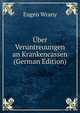 Uber Veruntreuungen an Krankencassen (German Edition), Eugen Wrany 