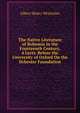 The Native Literature of Bohemia in the Fourteenth Century, 4 Lects. Before the University of Oxford On the Ilchester Foundation, Albert Henry Wratislaw 