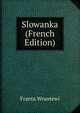 Slowanka (French Edition), Franta Wrantewi 