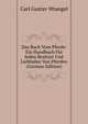Das Buch Vom Pferde: Ein Handbuch Fur Jeden Besitzer Und Liebhaber Von Pferden (German Edition), Carl Gustav Wrangel 