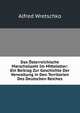 Das Osterreichische Marschallamt Im Mittelalter: Ein Beitrag Zur Geschichte Der Verwaltung in Den Territorien Des Deutschen Reiches, Alfred Wretschko 