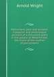 Parliament, past and present: a popular and picturesque account of a thousand years in the palace of Westminster, the home of the mother of parliaments, Arnold Wright 
