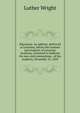 Education. An address, delivered at Leicester, before the trustees and students of Leicester Academy, convened to dedicate the new and commodious . of the students, December 25, 1833, Luther Wright 