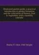 Illustrated garden guide; a practical introduction to garden formation and the cultivation of flowers, fruit & vegetables, with a monthly calendar, Walter P. 1864-1940 Wright 